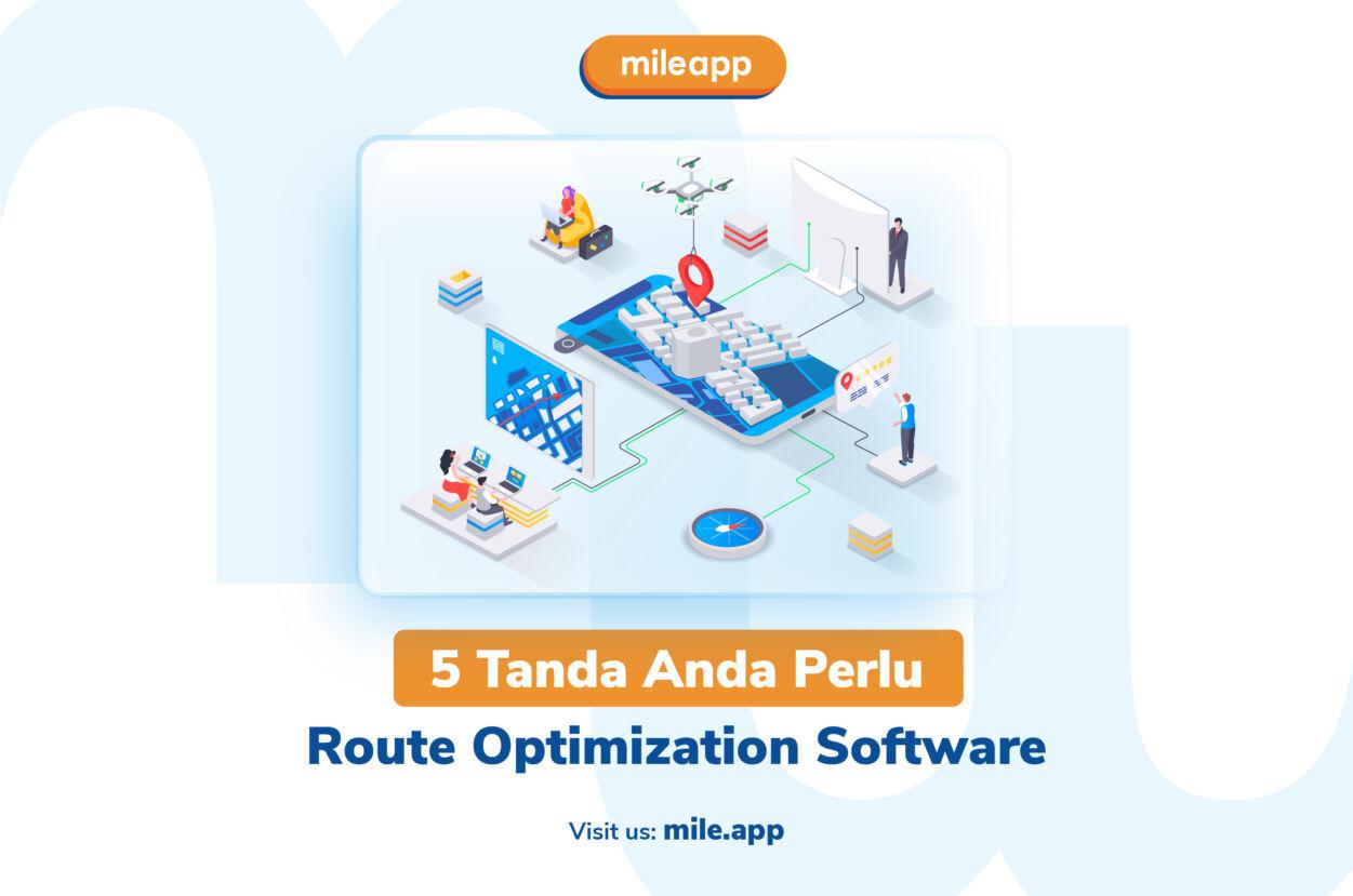 5 Tanda Anda Perlu Route Optimization Software