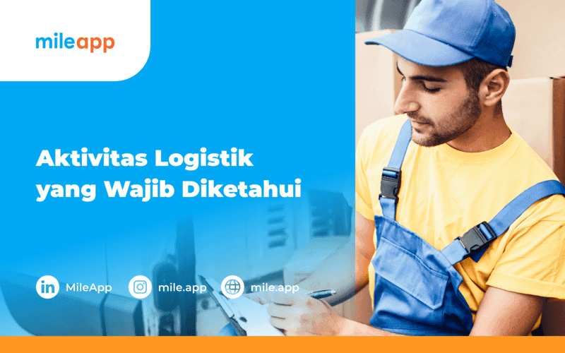 Aktivitas Logistik yang Wajib Diketahui