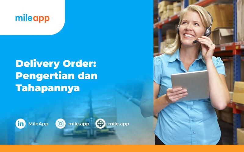 Delivery Order: Pengertian dan Tahapannya