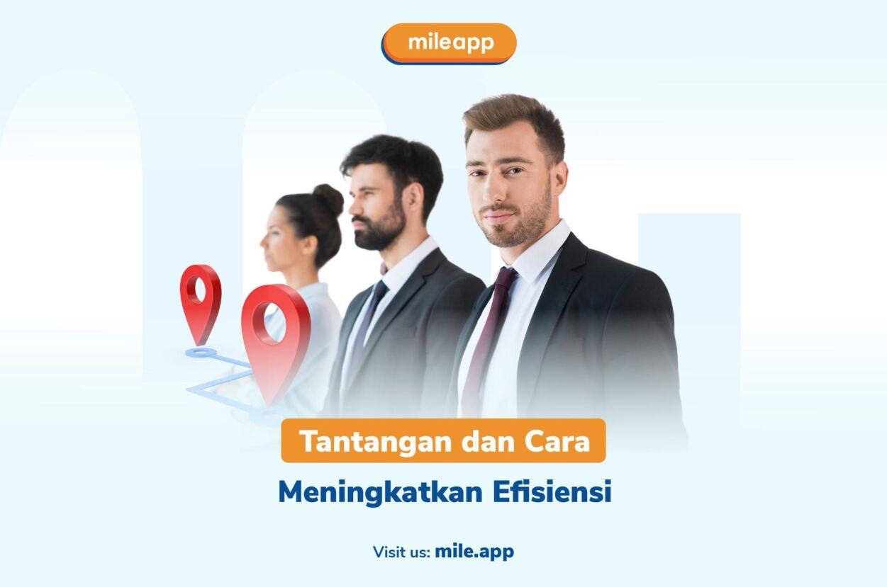 Field Sales: Tantangan dan Cara Meningkatkan Efisiensi