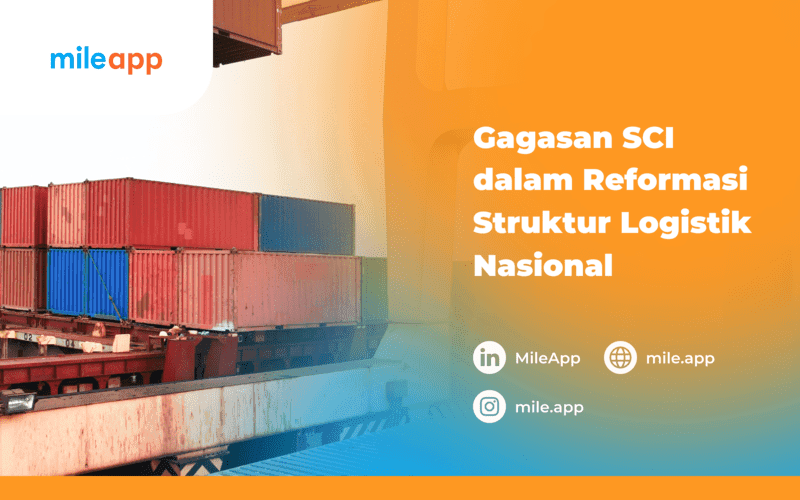 Gagasan SCI dalam Reformasi Struktur Logistik Nasional