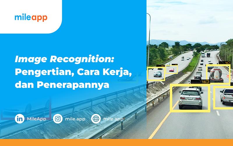 Image Recognition: Pengertian, Cara Kerja, dan Penerapannya