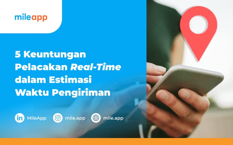 5 Keuntungan Pelacakan Real-Time dalam Estimasi Waktu Pengiriman