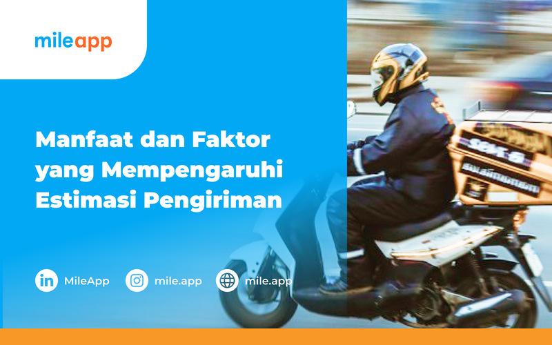 Manfaat dan Faktor yang Mempengaruhi Estimasi Pengiriman