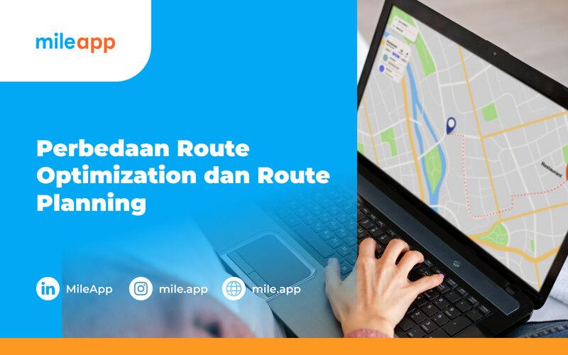 Perbedaan Route Optimization dan Route Planning