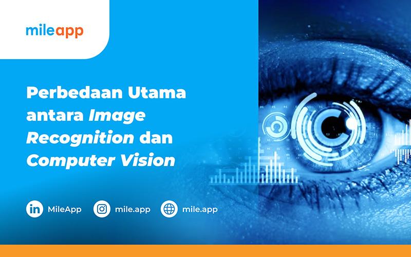 Perbedaan Utama antara Image Recognition dan Computer Vision