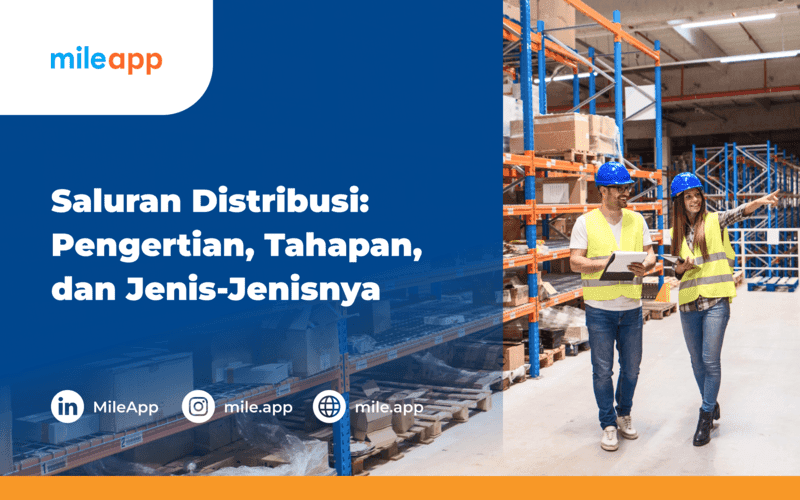 Saluran Distribusi: Pengertian, Tahapan, dan Jenis