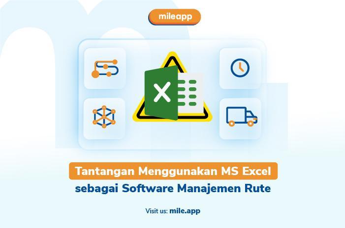 Tantangan Menggunakan MS Excel sebagai Software Manajemen Rute