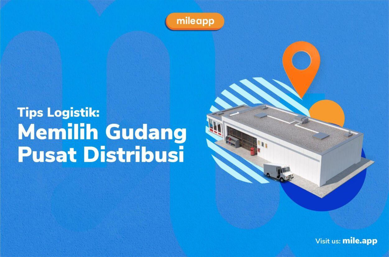 Tips Logistik: Memilih Gudang Pusat Distribusi