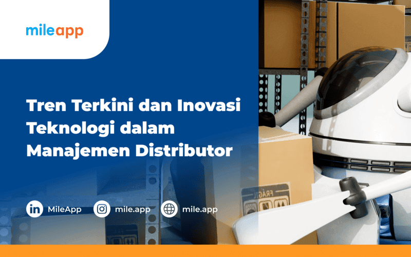 Tren Terkini dan Inovasi Teknologi dalam Manajemen Distributor