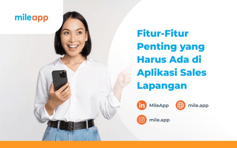 Fitur-Fitur Penting yang Harus Ada di Aplikasi Sales Lapangan