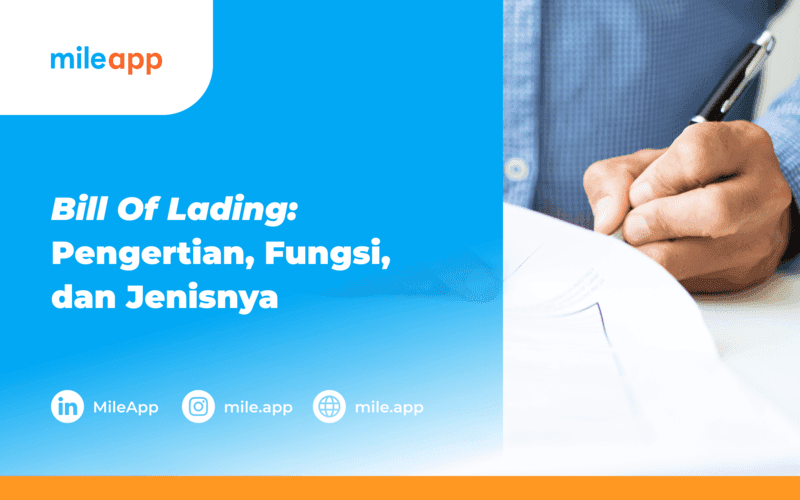 Bill Of Lading: Pengertian, Fungsi, dan Jenisnya