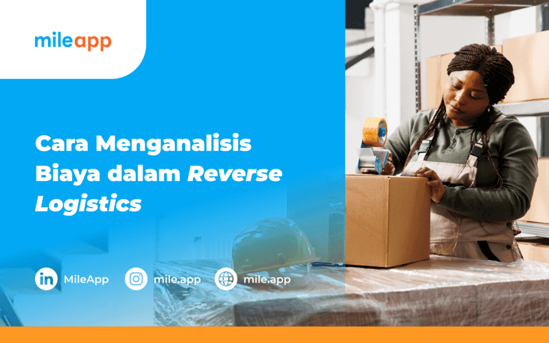 Cara Menganalisis Biaya dalam Reverse Logistik