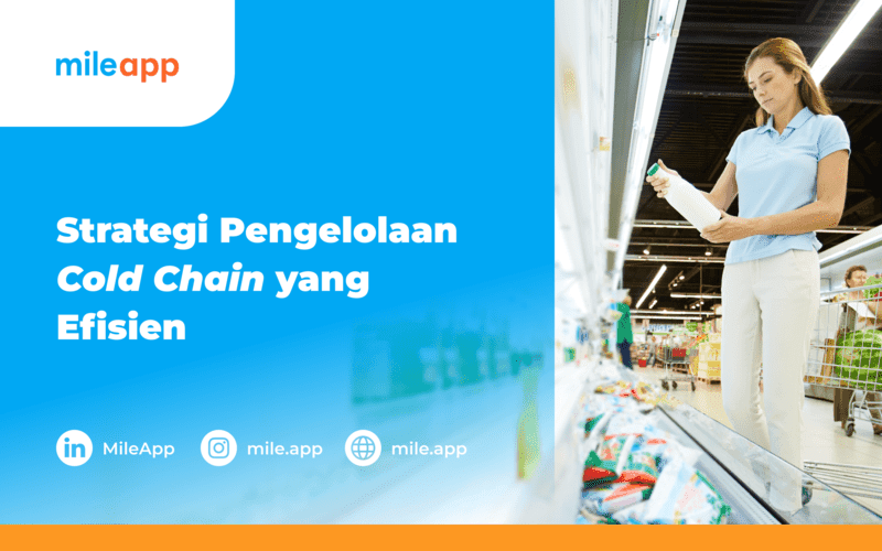 5 Strategi Pengelolaan Cold Chain yang Efisien