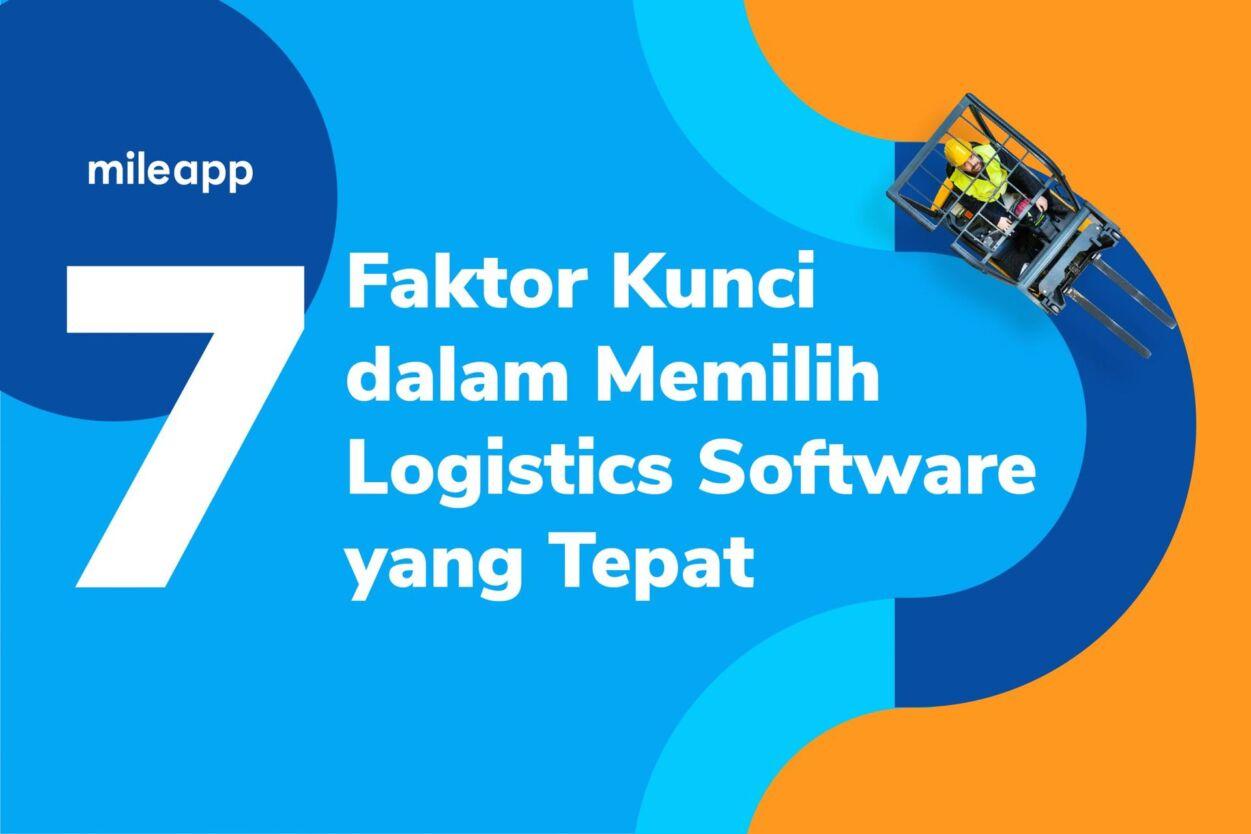 7 Faktor Kunci dalam Memilih Logistics Software yang Tepat