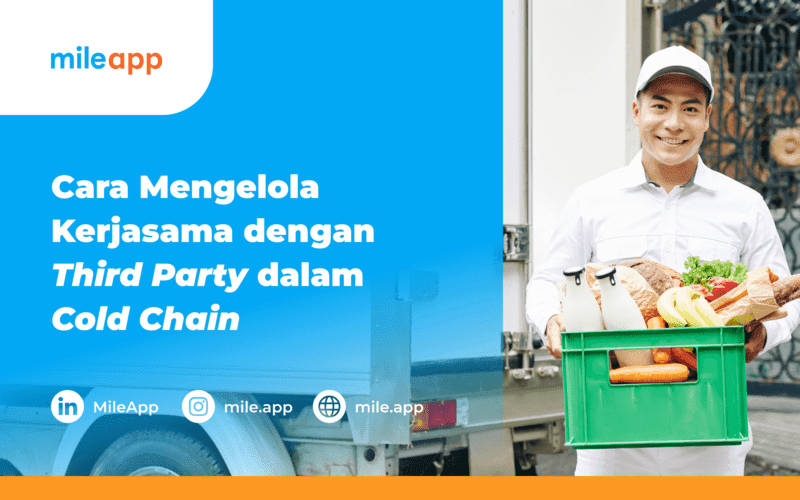 Cara Mengelola Kerjasama dengan Pihak Ketiga dalam Cold Chain