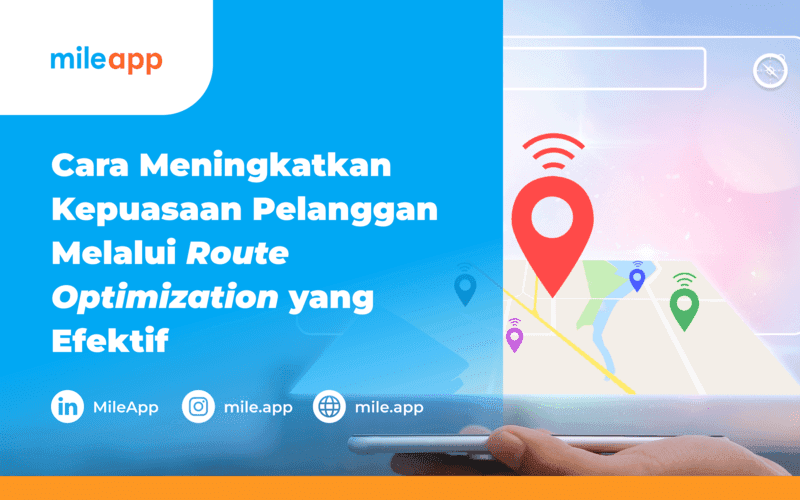 Cara Meningkatkan Kepuasaan Pelanggan Melalui Route Optimization