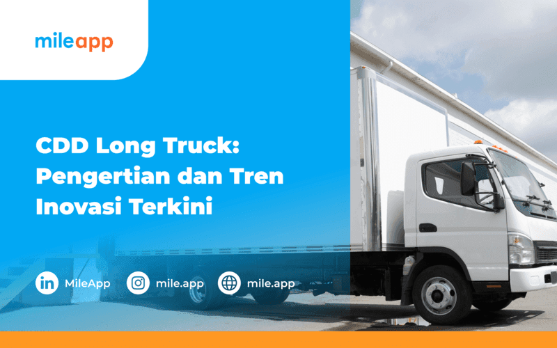 CDD Long Truck: Pengertian dan Tren Inovasi Terkini