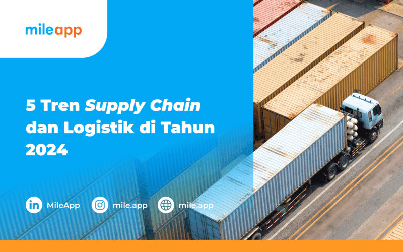 5 Tren Supply Chain dan Logistik di Tahun 2024