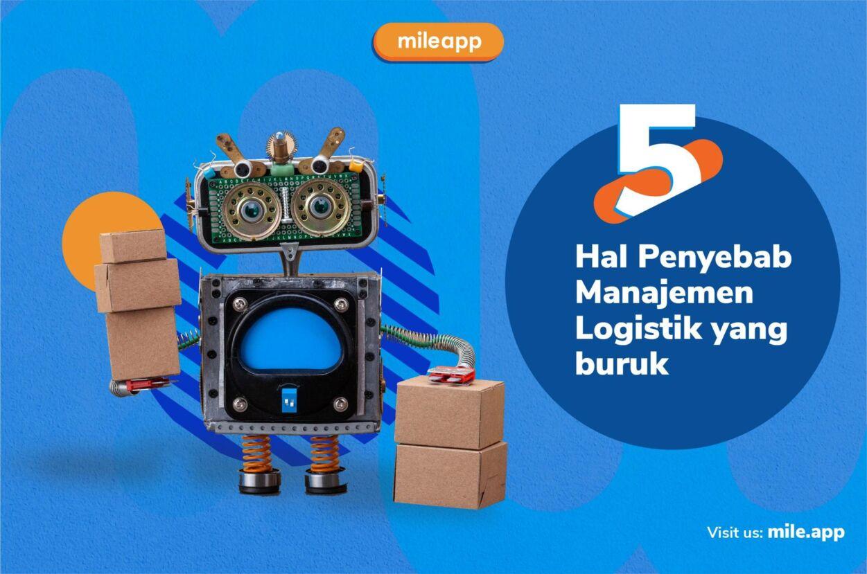 5 Hal Penyebab Manajemen Logistik yang Buruk