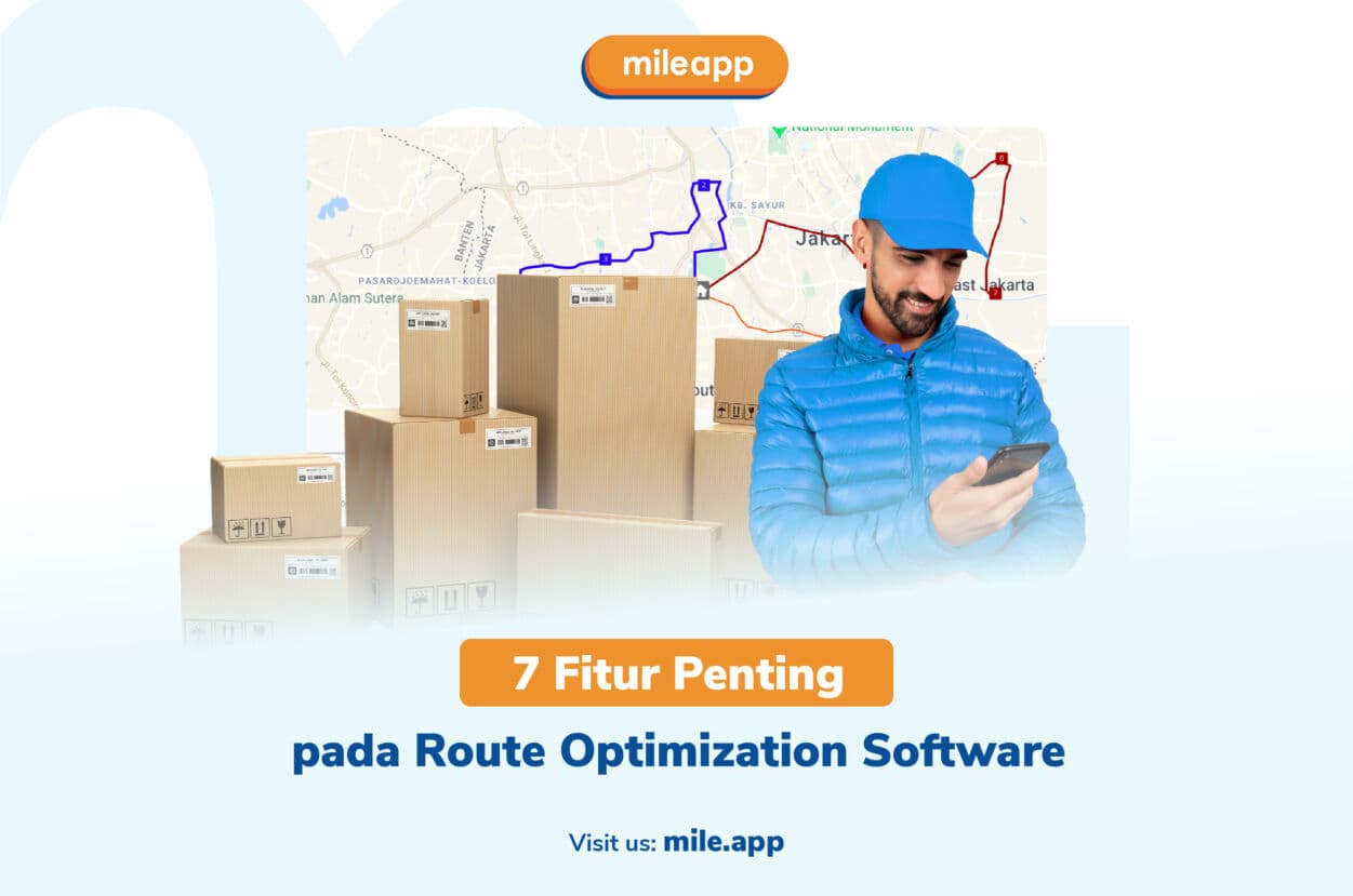 7 Fitur Penting pada Route Optimization Software