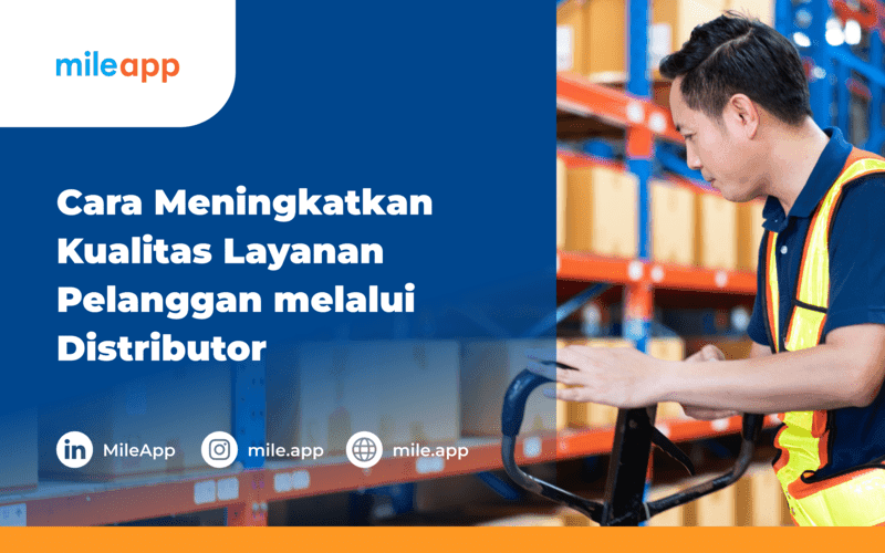 Cara Meningkatkan Layanan Pelanggan melalui Distributor