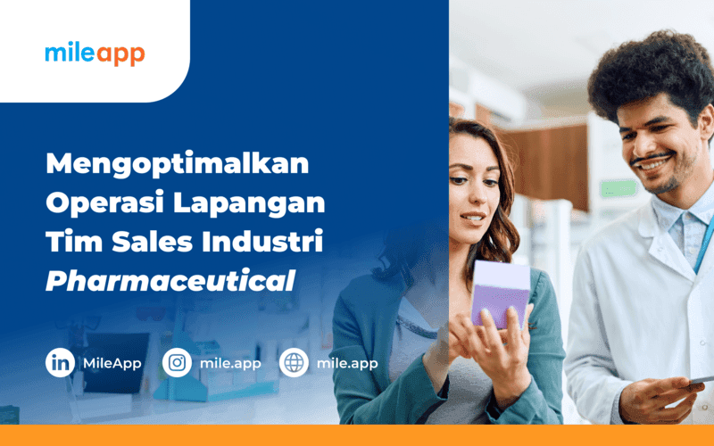 Mengoptimalkan Operasi Lapangan Tim Sales Industri Pharmaceutical