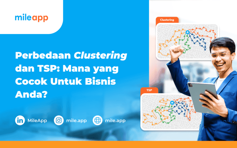 Perbedaan Clustering dan TSP: Mana yang Cocok Untuk Bisnis Anda?