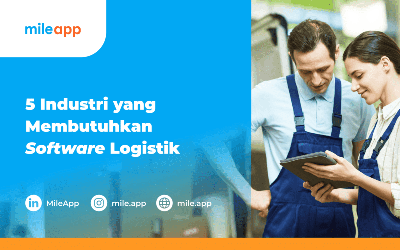 5 Industri yang Membutuhkan Software Logistik