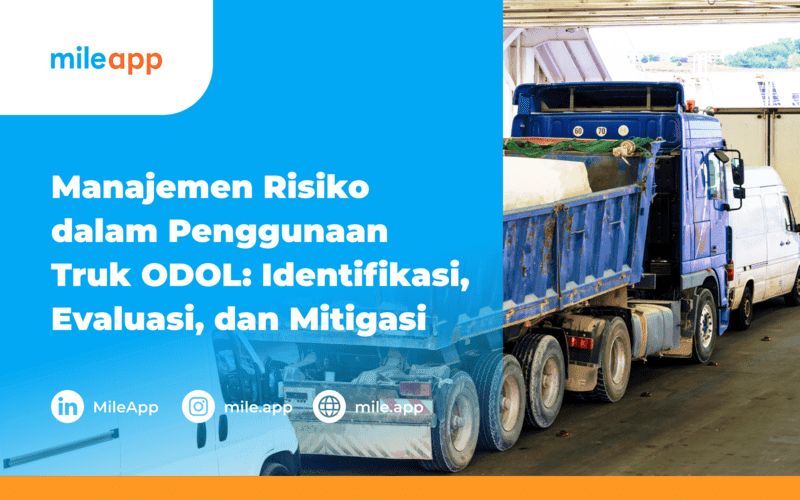 Manajemen Risiko dalam Penggunaan Truk ODOL: Identifikasi, Evaluasi, dan Mitigasi