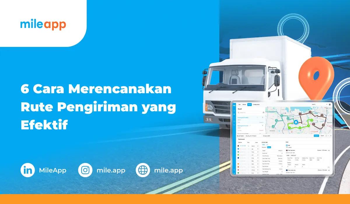 6 Cara Merencanakan Rute Pengiriman yang Efektif