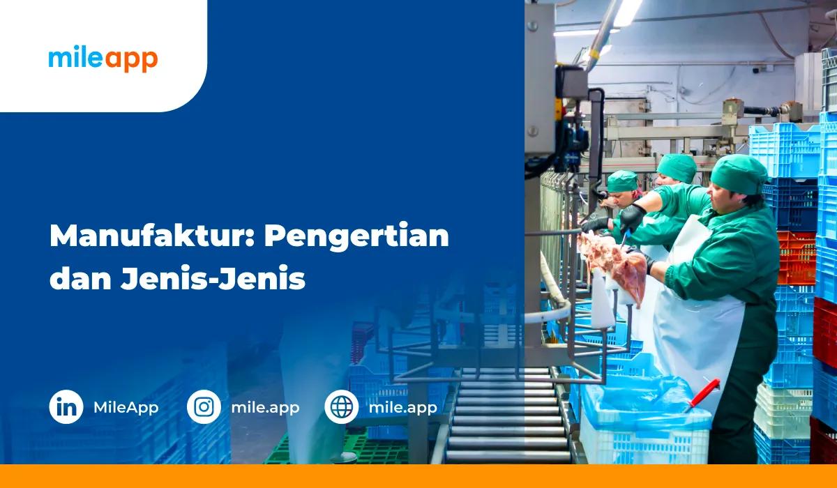 Manufaktur: Pengertian, dan Jenis-Jenis