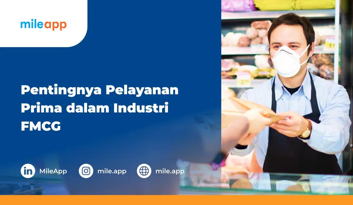 Pentingnya Pelayanan Prima dalam Industri FMCG