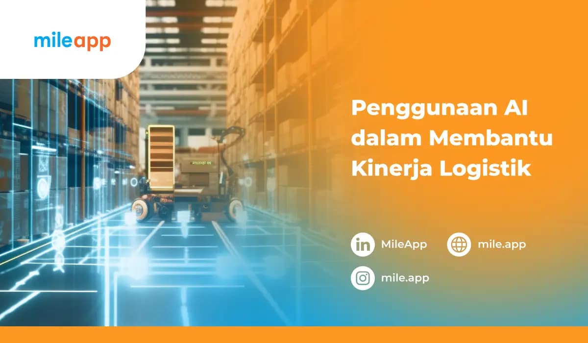 Penggunaan AI dalam Membantu Kinerja Logistik? Ini Penjelasannya