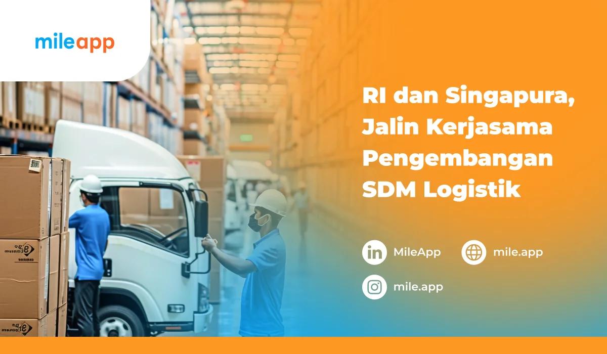 RI dan Singapura, Jalin Kerjasama Pengembangan SDM Logistik