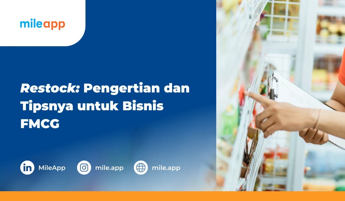 Restock Adalah: Pengertian dan Tipsnya untuk Bisnis FMCG