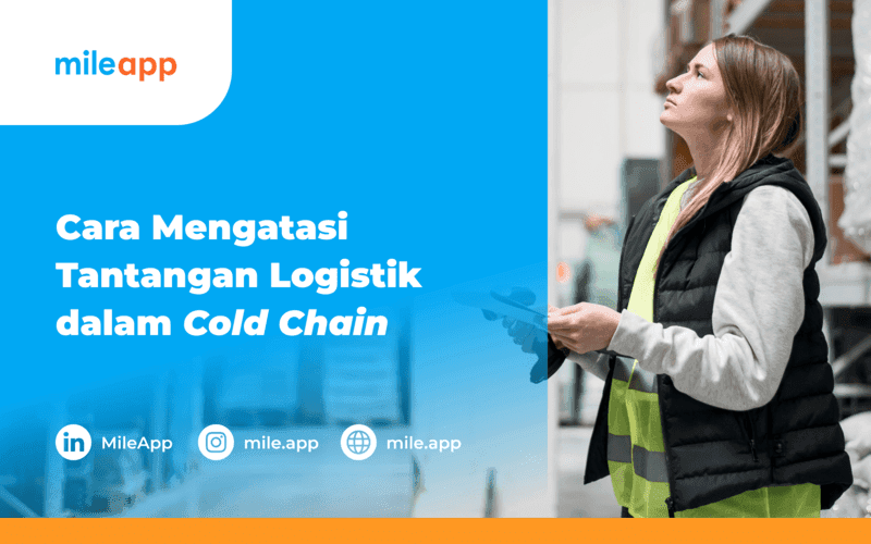 Cara Mengatasi Tantangan Logistik dalam Cold Chain