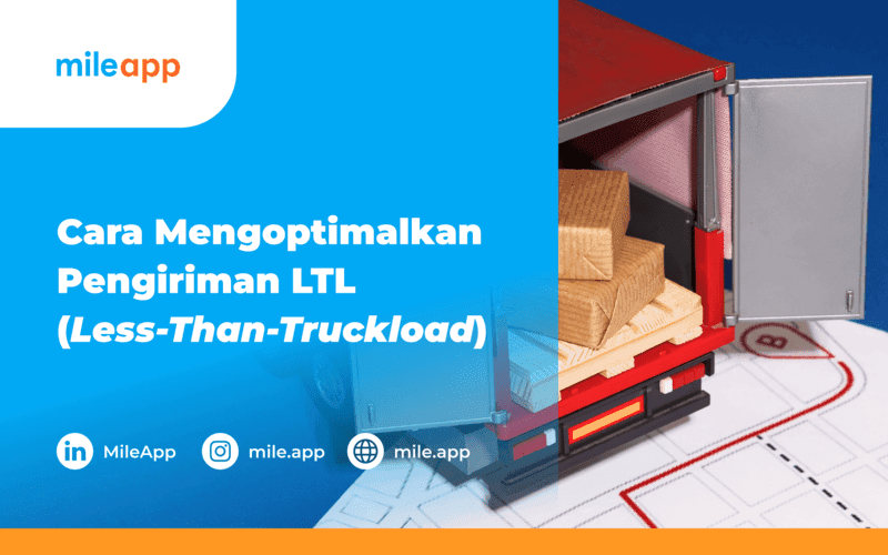 Cara Mengoptimalkan Pengiriman LTL (Less-Than-Truckload)
