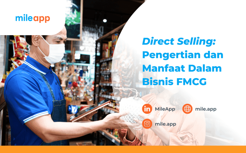 Direct Selling: Pengertian dan Manfaat Dalam Bisnis FMCG