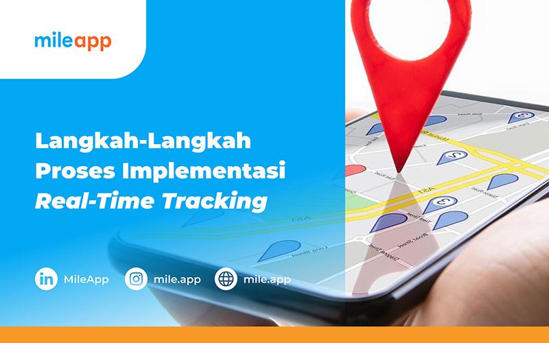 Langkah-Langkah Proses Implementasi Real-Time Tracking