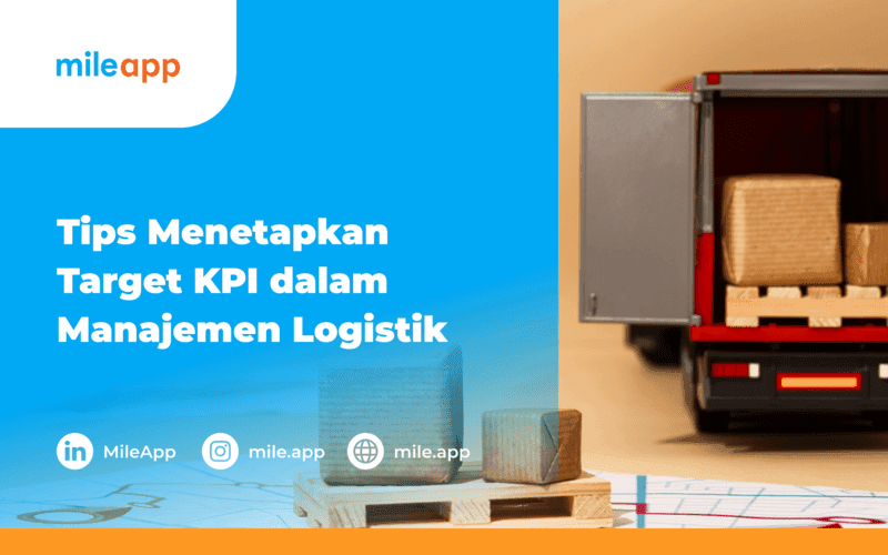 Tips Menetapkan Target KPI dalam Manajemen Logistik