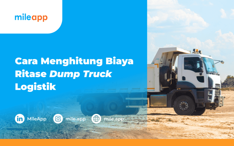 Cara Menghitung Biaya Ritase Dump Truck Logistik