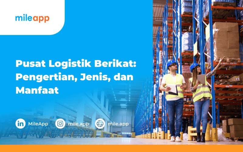 Pusat Logistik Berikat: Pengertian, Jenis-Jenis , dan Manfaatnya