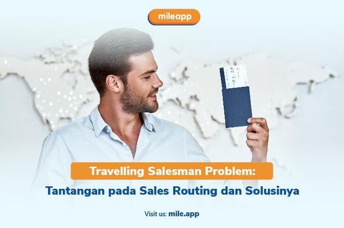Travelling Salesman Problem: Tantangan pada Sales Routing dan Solusinya