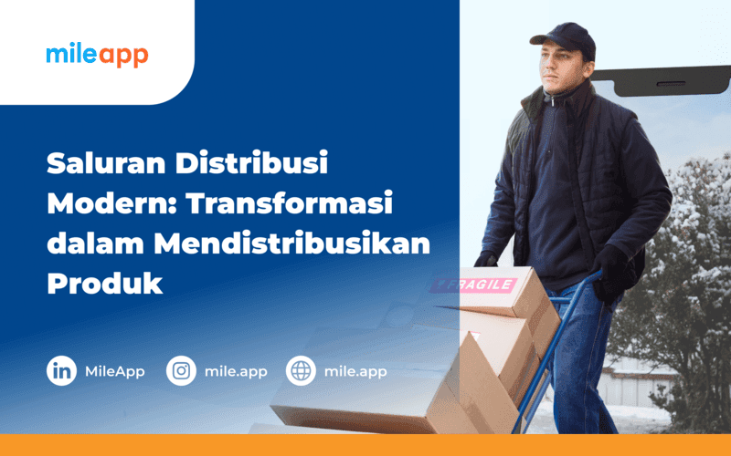 Saluran Distribusi Modern: Transformasi dalam Mendistribusikan Produk