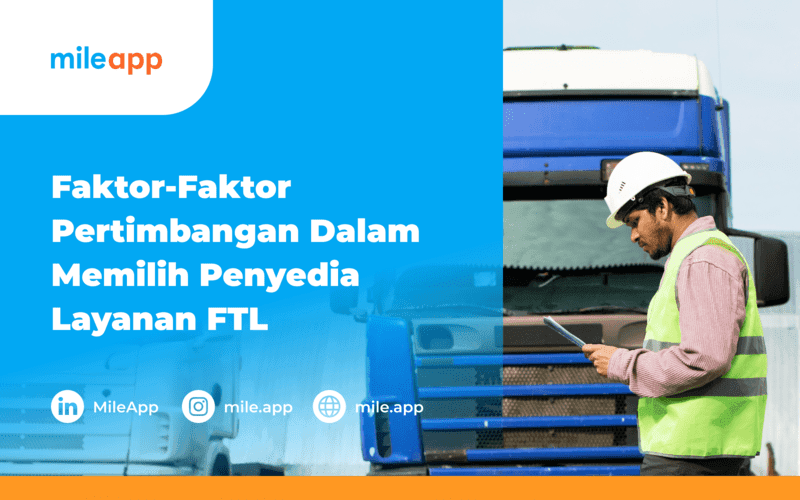 Faktor-Faktor Pertimbangan Dalam Memilih Penyedia Layanan FTL