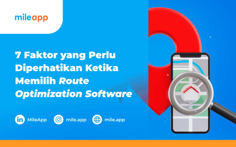 7 Faktor yang Perlu Diperhatikan Ketika Memilih Route Optimization Software