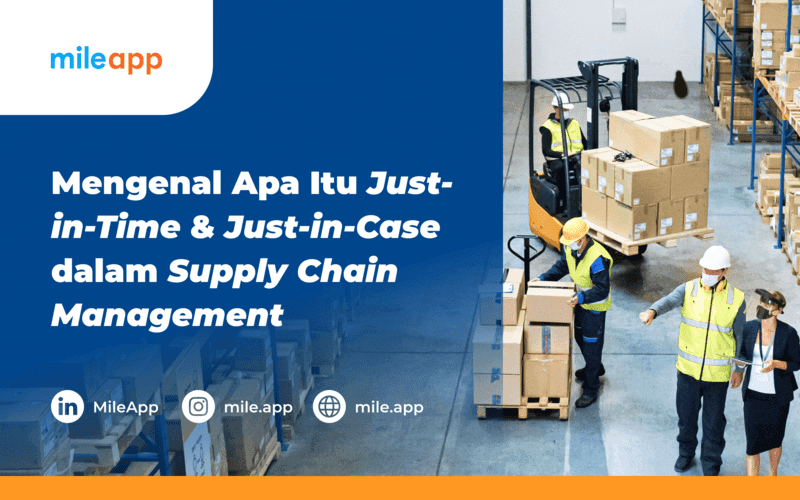Mengenal apa itu Just in Time dan Just in Case dalam Supply Chain Management