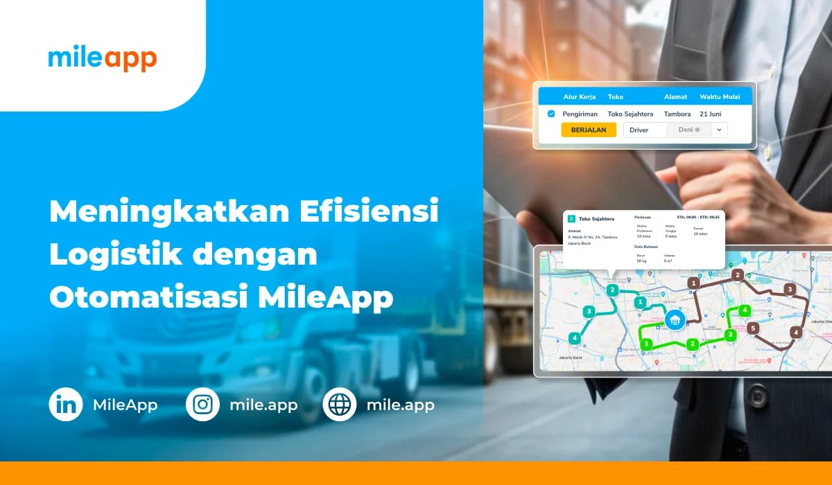 Meningkatkan Efisiensi Logistik dengan Otomatisasi MileApp
