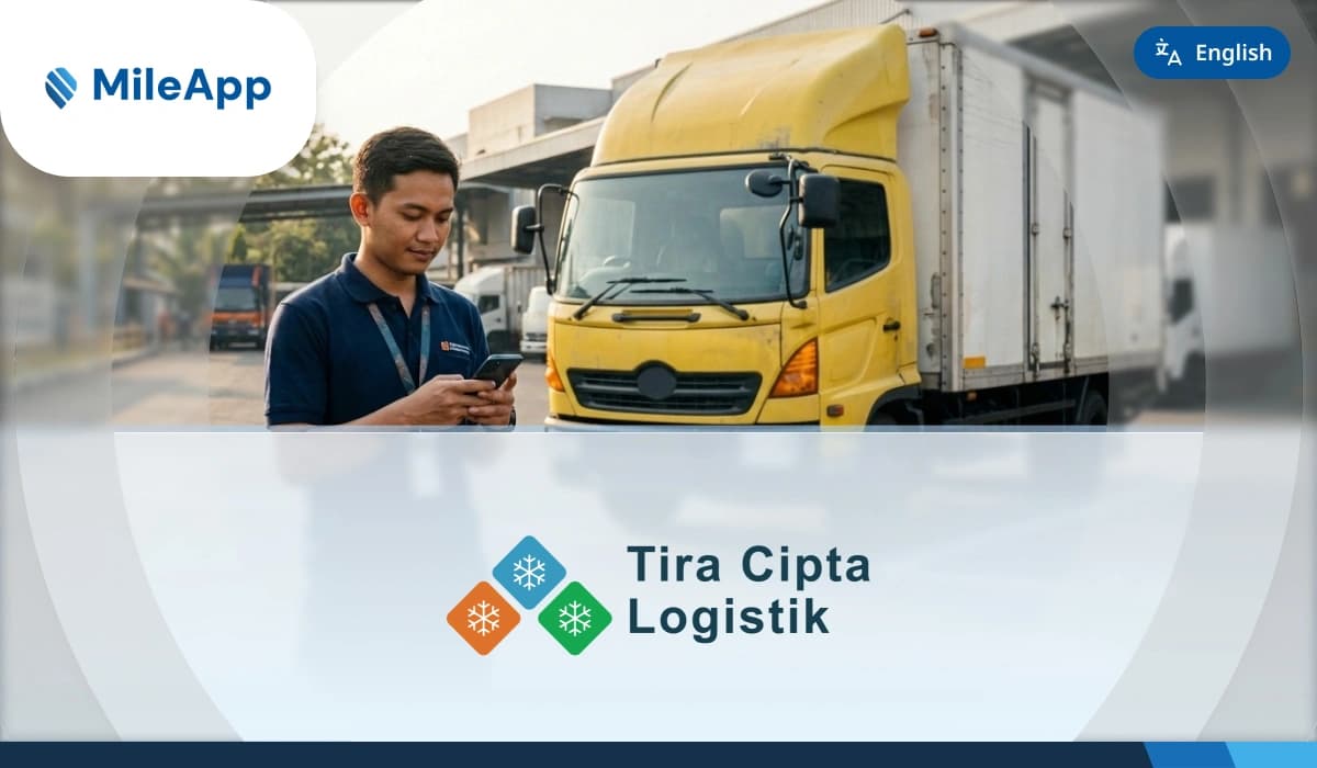 Tiracipta Logistik Drives Operational Excellence and Scale with MileApp